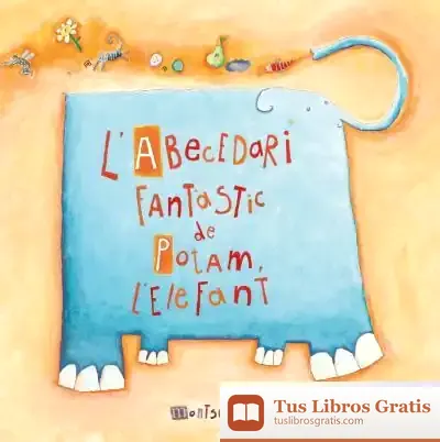 Descargar L'Abecedari Fantàstic De Potam, L'Elefant