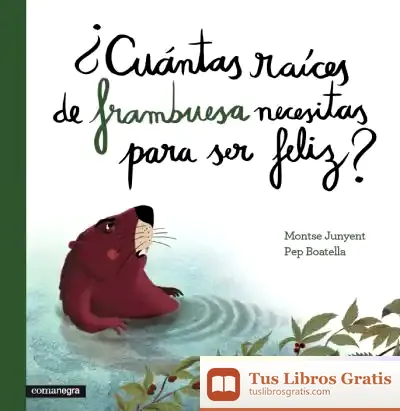 Descargar ¿Cuántas Raíces De Frambuesa Necesitas Para Ser Feliz?
