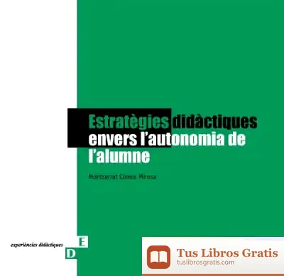 Descargar Estratègies Didàctiques Envers L'Autonomia De L'Alumne de Joxemari Iturralde