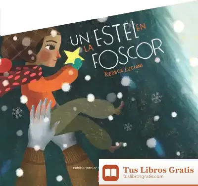 Descargar Un Estel En La Foscor de Montserrat Ginesta I Clavell