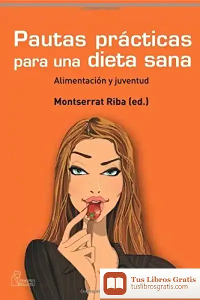 Descargar Pautas Prácticas Para Una Dieta Sana