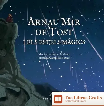 Descargar Arnau Mir De Tost I Els Estels Magics de Montserrat Subirana