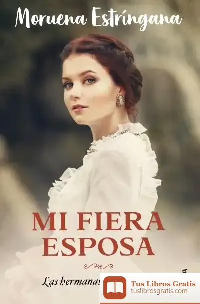 Descargar Mi Fiera Esposa de Moruena Estríngana