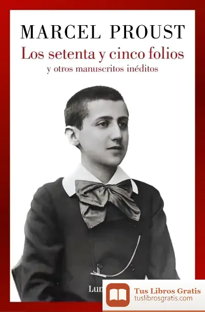 Descargar Los Setenta Y Cinco Folios Y Otros Manuscritos Inéditos