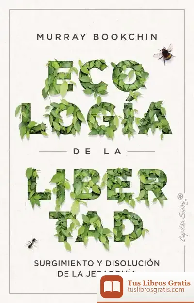 Descargar La Ecología De La Libertad de Murrat Bookchin