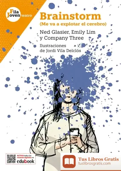 Descargar Brainstorm. Me Va A Explotar El Cerebro (Fila Joven Teatro)