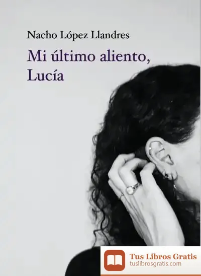 Descargar Mi Último Aliento, Lucía de Miguel del Fresno García