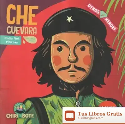 Descargar Che Guevara Para Niñas Y Niños. Otros Héroes 3