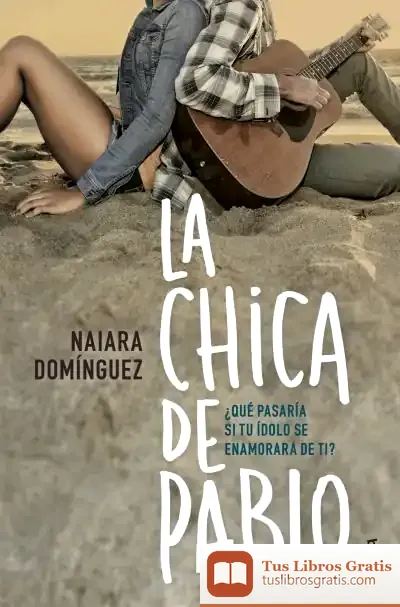 Descargar La Chica De Pablo de Naiara Domínguez