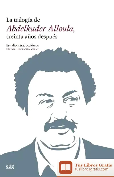 Descargar La Trilogía De Abdelkader Alloula, Treinta Años Después de Naima Benaicha Ziani