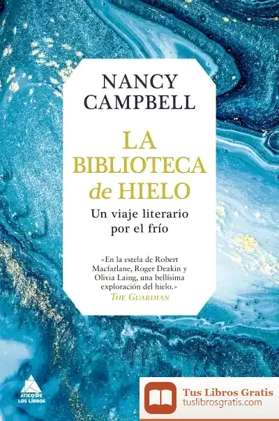Descargar La Biblioteca De Hielo: Un Viaje Literario Por El Frío