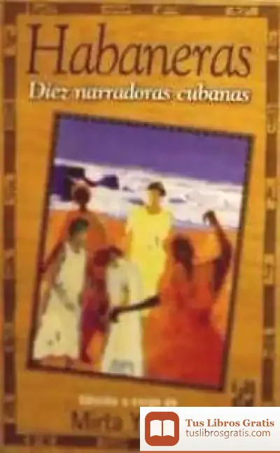 Descargar Habaneras. Diez Narradoras Cubanas