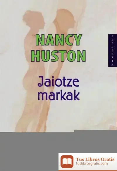 Descargar Jaiotze Markak de Nancy Huston