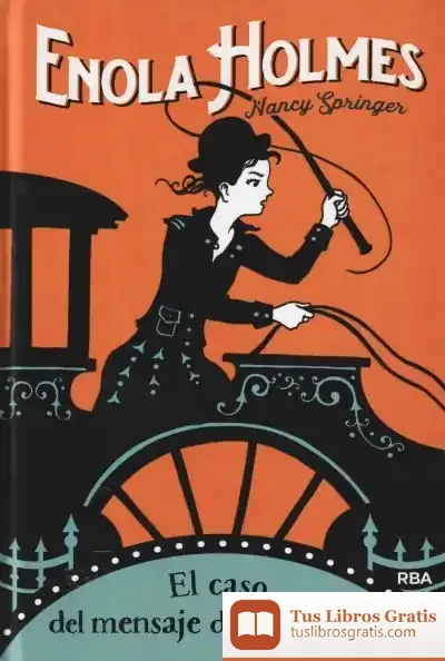 Descargar Enola Holmes 6. El Caso Del Mensaje De Despedida