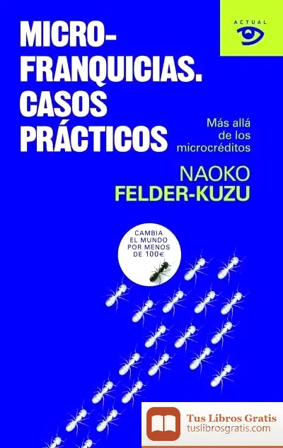 Descargar Microfranquicias. Casos Prácticos de Aitzpea Goenaga Mendiola