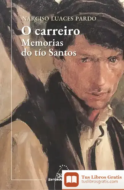 Descargar O Carreiro. Memorias Do Tío Santos