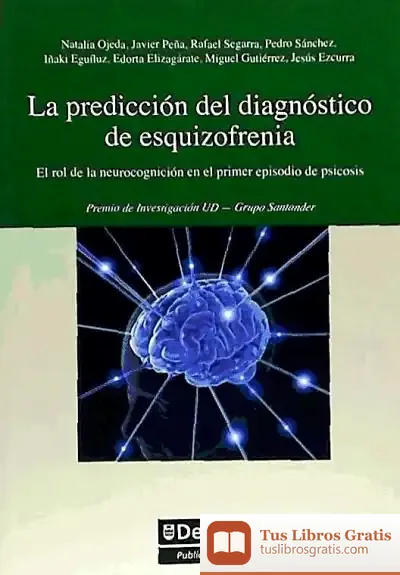 Descargar La Predicción Del Diagnóstico De Esquizofrenia de Juan Pedro Recio Lamata