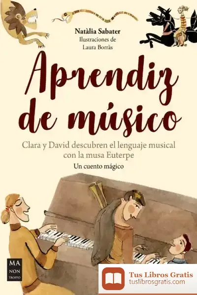 Descargar Aprendiz De Músico: Clara Y David Descubren El Lenguaje Musical Con La Musa Euterpe. Un Cuento Mágico de Natalia Sabater