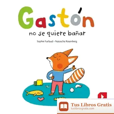 Descargar Gastón No Se Quiere Bañar