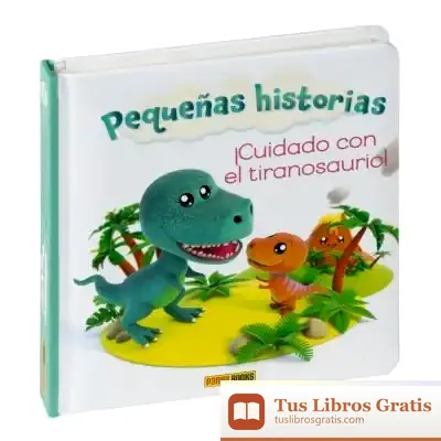 Descargar Pequeñas Historias, ¡Cuidado Con El Tiranosaurio!