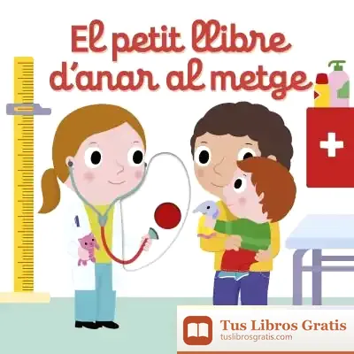Descargar El Petit Llibre D'Anar Al Metge de Nathalie Choux