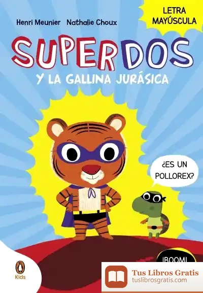 Descargar Superdos Y La Gallina Jurásica (Superdos 1)