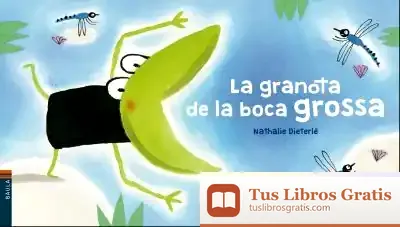 Descargar Granota De La Boca Grossa,La de Nathalie Dieterlé
