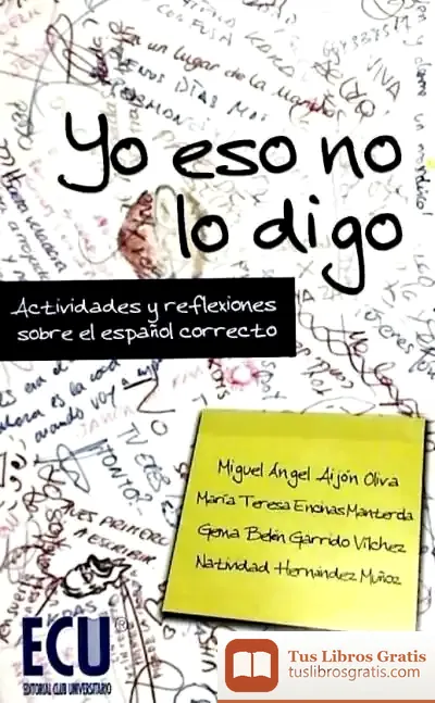 Descargar Yo Eso No Lo Digo. Actividades Y Reflexiones Sobre El Español Correcto