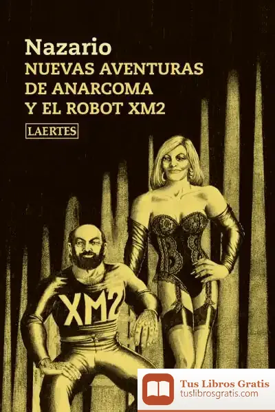 Descargar Nuevas Aventuras De Anarcoma Y El Robot Xm2