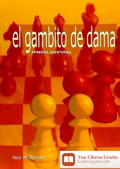 Descargar Gambito De Dama, El - Aprende Aperturas de Fernando Colón