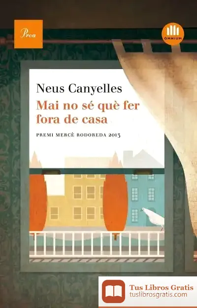 Descargar Mai No Sé Què Fer Fora De Casa de Neus Canyelles
