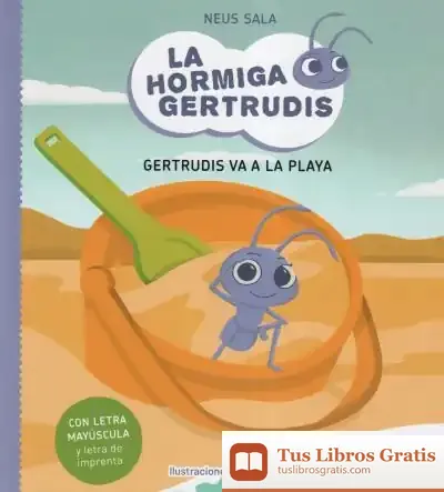 Descargar La Hormiga Gertrudis 1. Gertrudis Va A La Playa