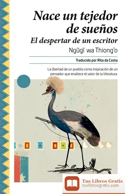 Descargar Nace Un Tejedor De Sueños de Ngugi Wa Thiong'o
