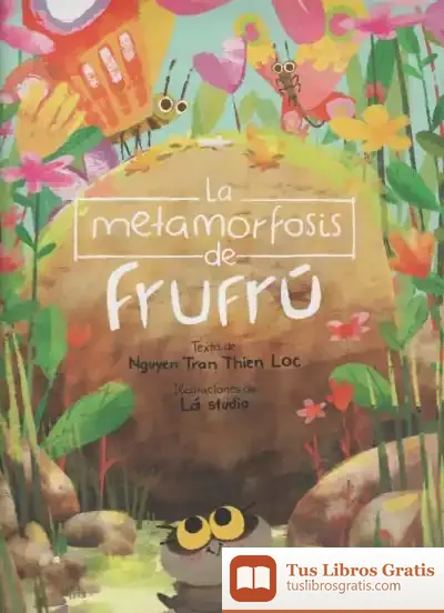 Descargar La Metamorfosis De Frufrú de Nguyen Tran Thien Loc