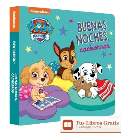 Descargar Buenas Noches, Cachorros (Paw Patrol | Patrulla Canina. Pequeñas Manitas)