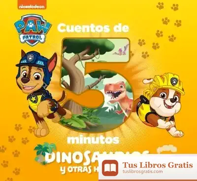 Descargar Cuentos De 5 Minutos. Dinosaurios Y Otras Historias (Paw Patrol | Patrulla Canina)