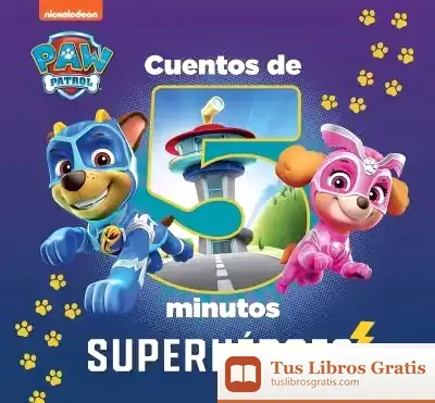 Descargar Cuentos De 5 Minutos. Superhéroes (Paw Patrol | Patrulla Canina)