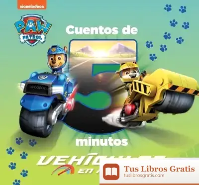 Descargar Cuentos De 5 Minutos. Vehículos En Acción (Paw Patrol | Patrulla Canina)