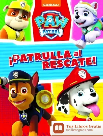Descargar Misión Canina: ¡Patrulla Al Rescate! (Paw Patrol - Patrulla Canina. Actividades)