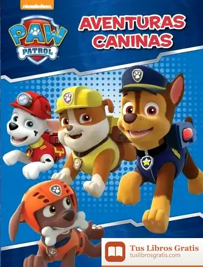 Descargar Paw Patrol. Aventuras Caninas de Nickelodeon