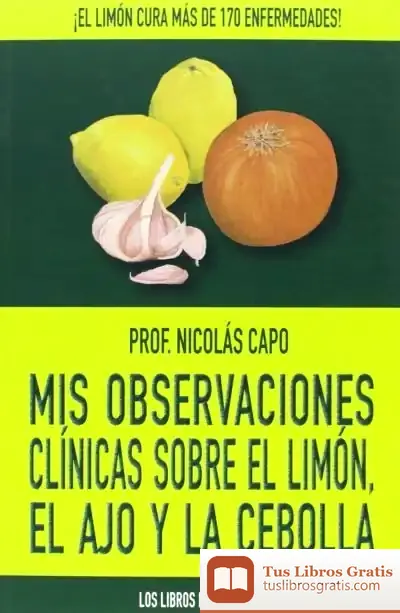 Descargar Mis Observaciones Clinicas Sobre Limon, Ajo Y Cebolla