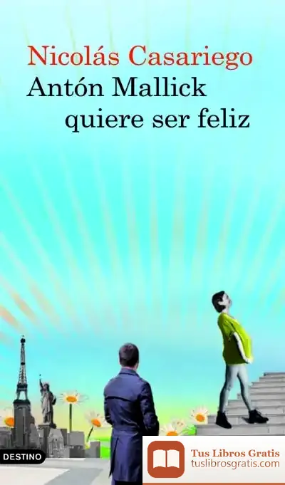 Descargar Antón Mallick Quiere Ser Feliz de Nicolás Casariego