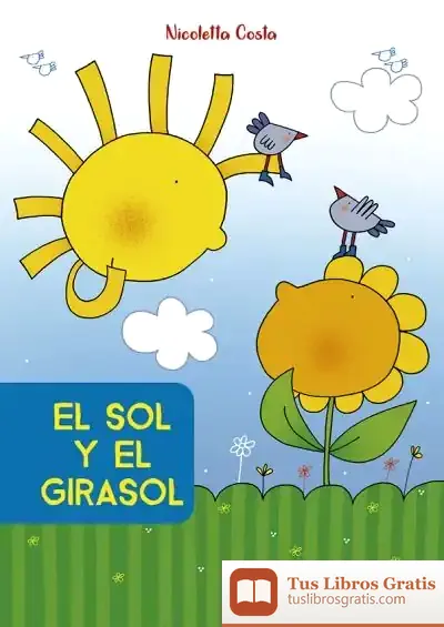 Descargar El Sol Y El Girasol de Nicoletta Costa