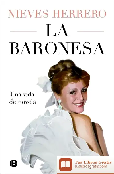 Descargar La Baronesa. Una Vida De Novela