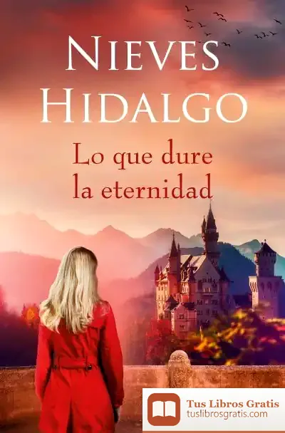 Descargar Lo Que Dure La Eternidad de Nieves Hidalgo