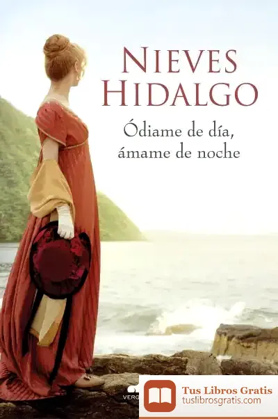 Descargar Odiame De Día, Ámame De Noche de Nieves Hidalgo