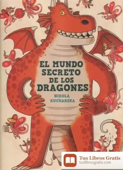 Descargar El Mundo Secreto De Los Dragones de Nikola Kucharska