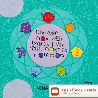 Descargar El Increible Mundo De Los Chakras Y Los Monstruitos Protectores