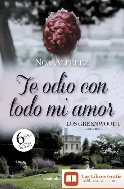 Descargar Te Odio Con Todo Mi Amor (Los Greeenwood 1) Edición One Shot