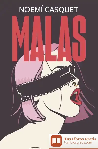 Descargar Malas (Trilogía Las Mujeres Libres 2)